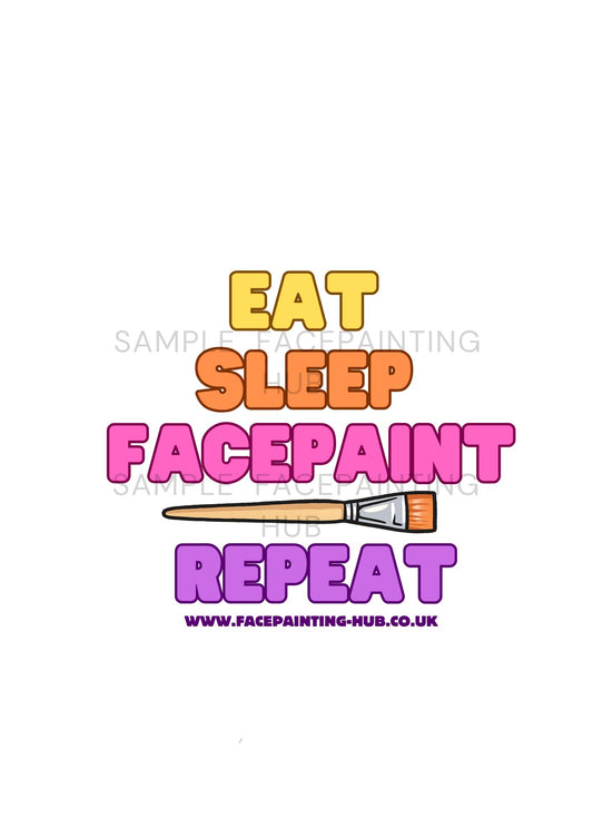 Eat, Sleep, Facepaint, Repeat Sticker
